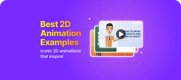 35 Iconic 2D Animation Examples to Spark Your Creativity!